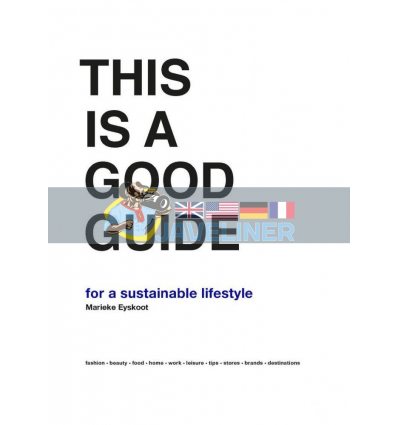This is a Good Guide for a Sustainable Lifestyle Marieke Eyskoot 9789063694920