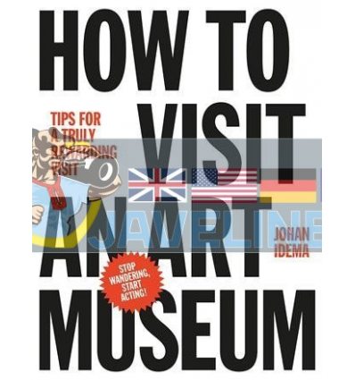 How to Visit an Art Museum Johan Idema 9789063693558