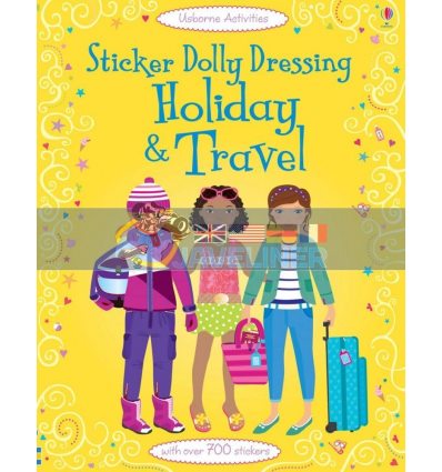Sticker Dolly Dressing: Holiday and Travel Fiona Watt Usborne 9781409557319