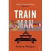 Train Man Andrew Mulligan 9781784709754