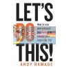 Let's Do This How to Use Motivational Psychology to Change Your Habits for Life Andy Ramage 9781783253289