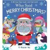 Who Said Merry Christmas? Yi-Hsuan Wu Little Tiger Press 9781788816724