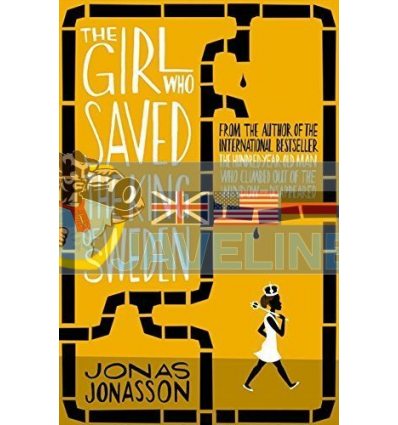 The Girl Who Saved the King of Sweden Jonas Jonasson 9780007557905