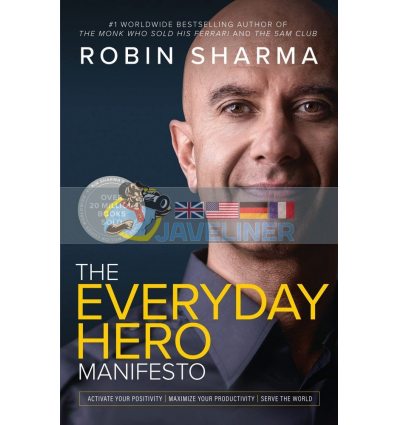 The Everyday Hero Manifesto Robin Sharma 9780008312879