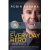 The Everyday Hero Manifesto Robin Sharma 9780008312879