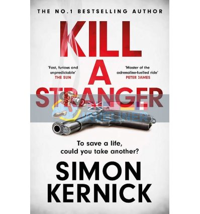 Kill a Stranger Simon Kernick 9781472270979