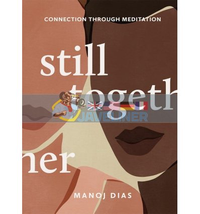 Still Together: Connection through Meditation Manoj Dias 9781743796719
