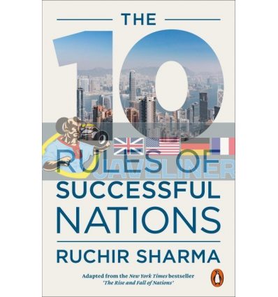The 10 Rules of Successful Nations Ruchir Sharma 9780141988146