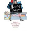 Marketing Fashion: Strategy, Branding and Promotion Harriet Posner 9781780675664