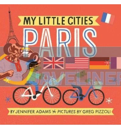 My Little Cities: Paris Greg Pizzoli Chronicle Books 9781452153902