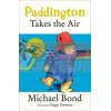 Paddington Takes the Air Michael Bond 9780006753797