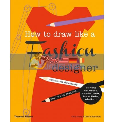 How to Draw Like a Fashion Designer Celia Joicey 9780500650189