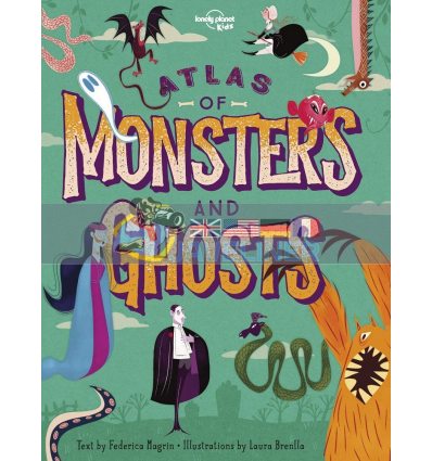 Atlas of Monsters and Ghosts Lonely Planet Kids 9781788683463