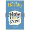 How to be Good Nick Hornby 9780241969823