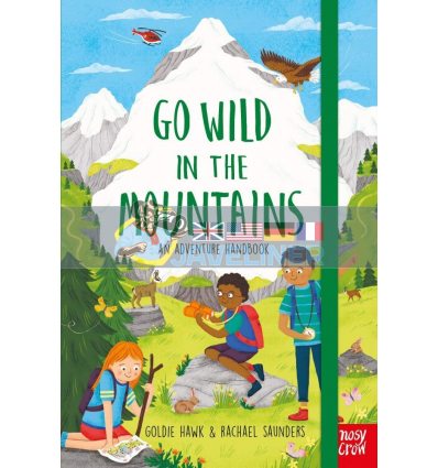 National Trust: Go Wild in the Mountains Goldie Hawk Nosy Crow 9781788006422