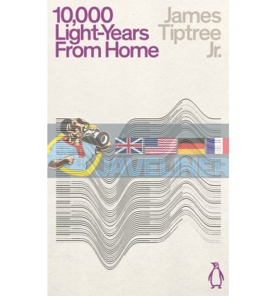 Ten Thousand Light-Years From Home James Tiptree Jr. 9780241469231