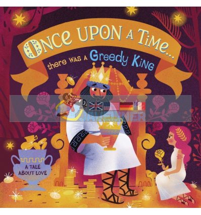 Once Upon A Time… There was a Greedy King Maja Andersen Dorling Kindersley 9780241481547