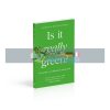 Is It Really Green? Georgina Wilson-Powell 9780241435809