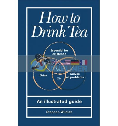 How to Drink Tea Stephen Wildish 9781529107562