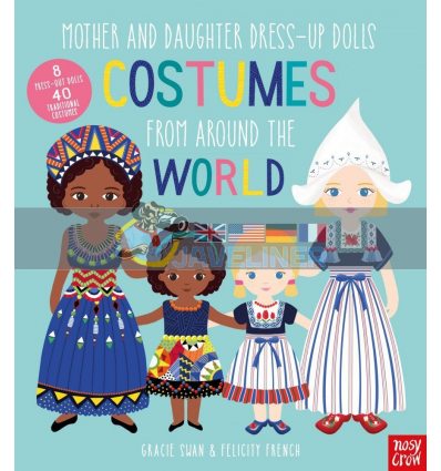 Mother and Daughter Dress-Up Dolls: Costumes From Around the World Felicity French Nosy Crow 9781788001465