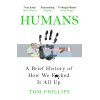 Humans: A Brief History of How We F*cked It All Up om Phillips 9781472259059