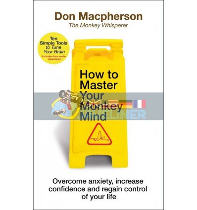 How to Master Your Monkey Mind Don Macpherson 9781787633575